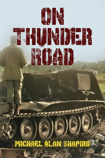 Обложка книги ON THUNDER ROAD, Michael Alan Shapiro