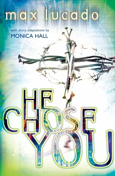 Обложка книги He Chose You, Max Lucado