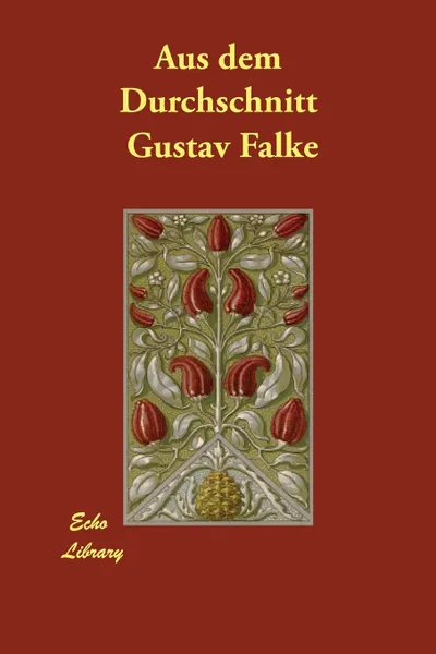 Обложка книги Aus dem Durchschnitt, Gustav Falke