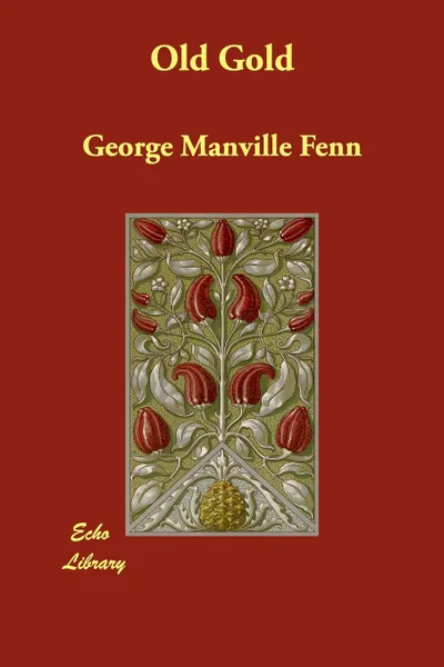 Обложка книги Old Gold, George Manville Fenn