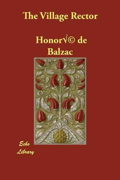 Обложка книги The Village Rector, Honoré de Balzac, Katharine Prescott Wormeley