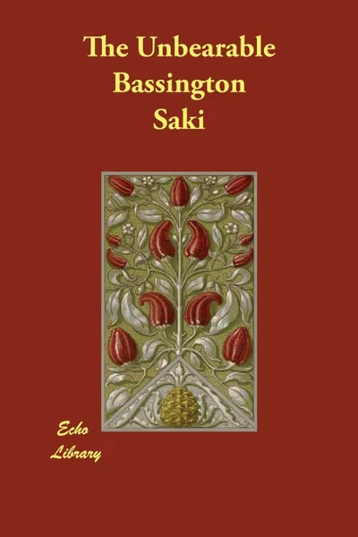 Обложка книги The Unbearable Bassington, Saki