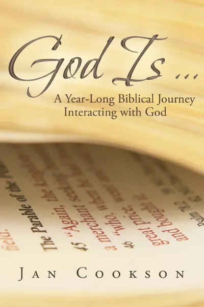 Обложка книги God Is ... A Year-Long Biblical Journey Interacting with God, Jan Cookson