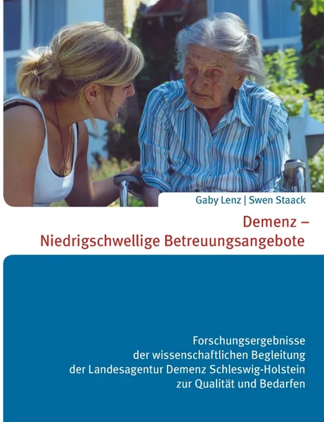 Обложка книги Demenz - Niedrigschwellige Betreuungsangebote, Gaby Lenz, Swen Staack