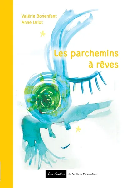 Обложка книги Les parchemins a reves, Valérie Bonenfant, Anne Uriot