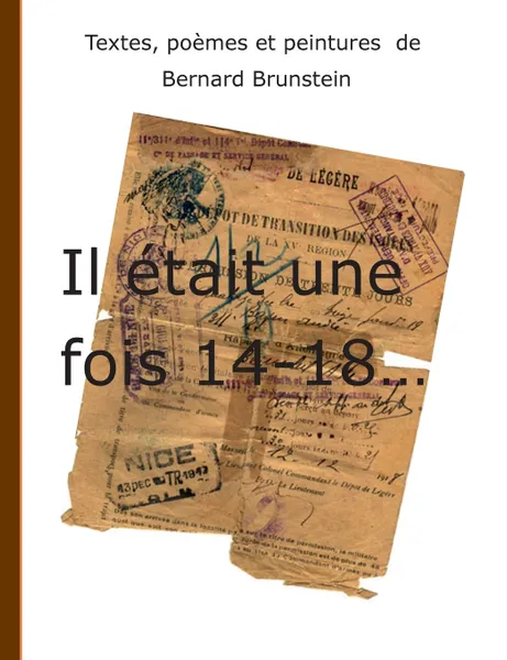 Обложка книги Il etait une fois 14-18, Bernard Brunstein