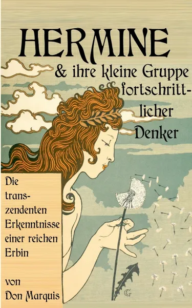 Обложка книги Hermine und ihre kleine Gruppe fortschrittlicher Denker, Don Marquis