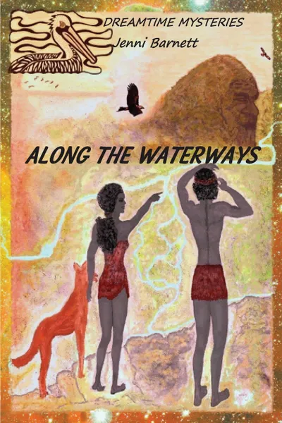 Обложка книги Along the Waterways. Dreamtime Mysteries, Jenni Barnett