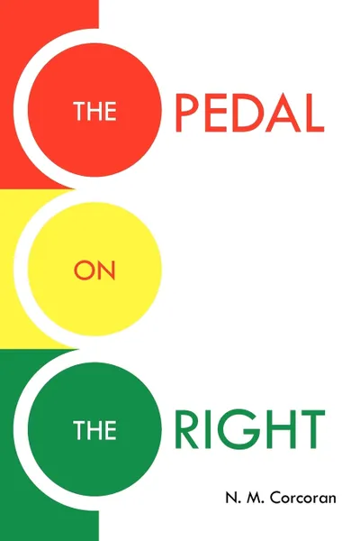 Обложка книги THE PEDAL ON THE RIGHT, N. M. Corcoran