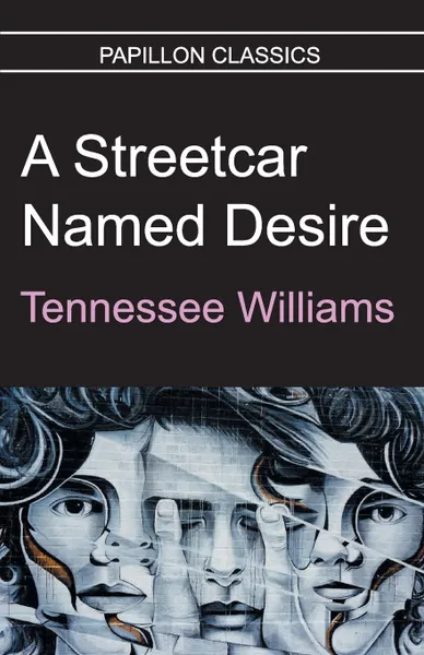 Обложка книги A Streetcar Named Desire, Tennessee Williams