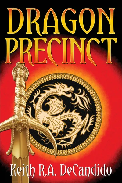 Обложка книги Dragon Precinct, Keith R.A. DeCandido