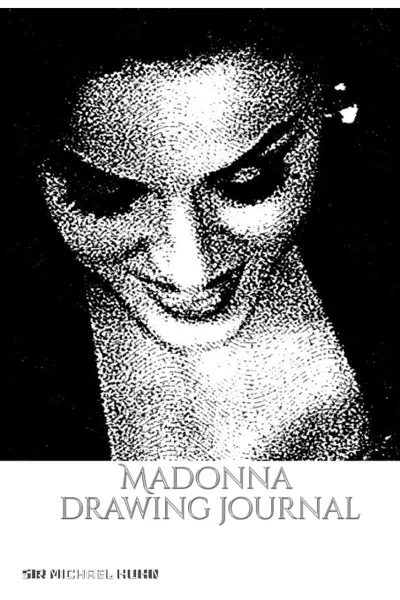 Обложка книги Iconic Madonna drawing Journal Sir Michael Huhn, Sir Michael Huhn, Michael Huhn