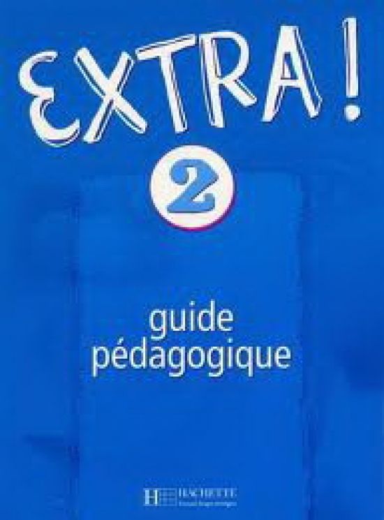 Extra descriptions. Книга экстра. le mag 4 - guide pedagogique. amical 1 guide pedagogique. my first extra book.