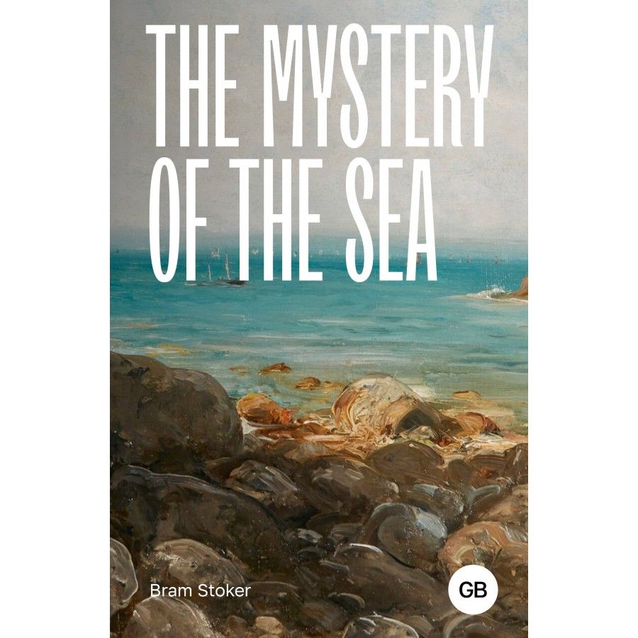 The Mystery of the Sea. Тайна моря. Stoker Bram