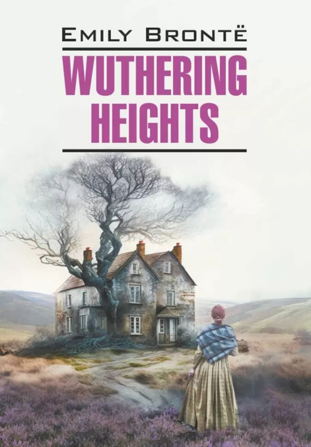 Грозовой перевал = Wuthering Heights. англ.яз, неадаптир | Бронте Эмили Джейн