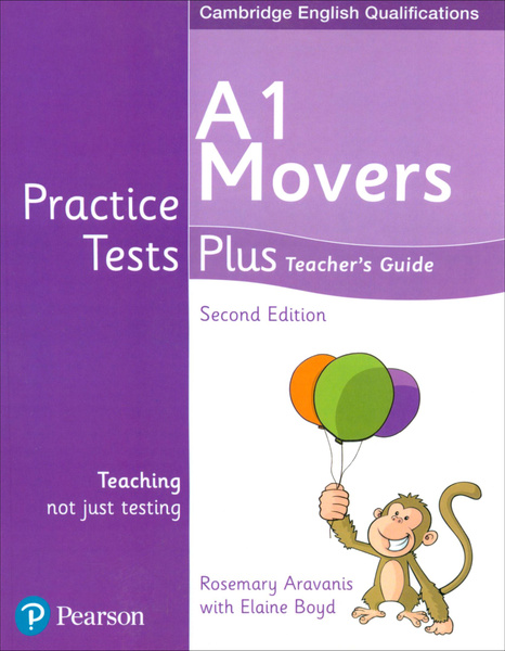 Practice Tests Plus. 2nd Edition. A1 Movers. Teacher's Guide / Книга ...