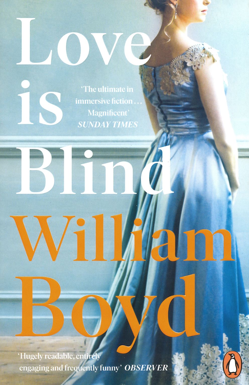 &apos;Boyd on form is the ultimate in immersive <b>fiction</b>, and <b>Love</b> <b>is</b> <b>Blind</b> ...