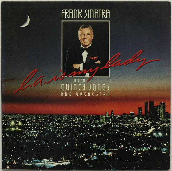 Frank Sinatra With Quincy Jones - L.A. Is My Lady (NM, 1984г.) Japan ...