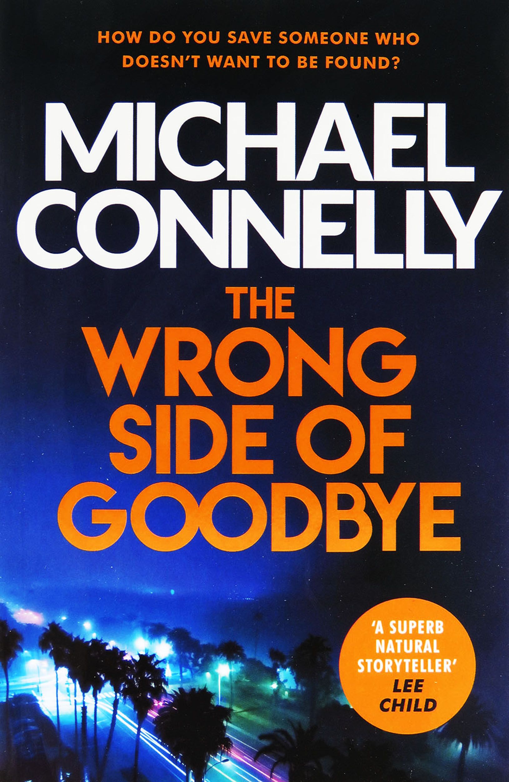 The Wrong Side of Goodbye | Коннелли Майкл, Connelly Michael - купить с  доставкой по выгодным ценам в интернет-магазине OZON (487638487)