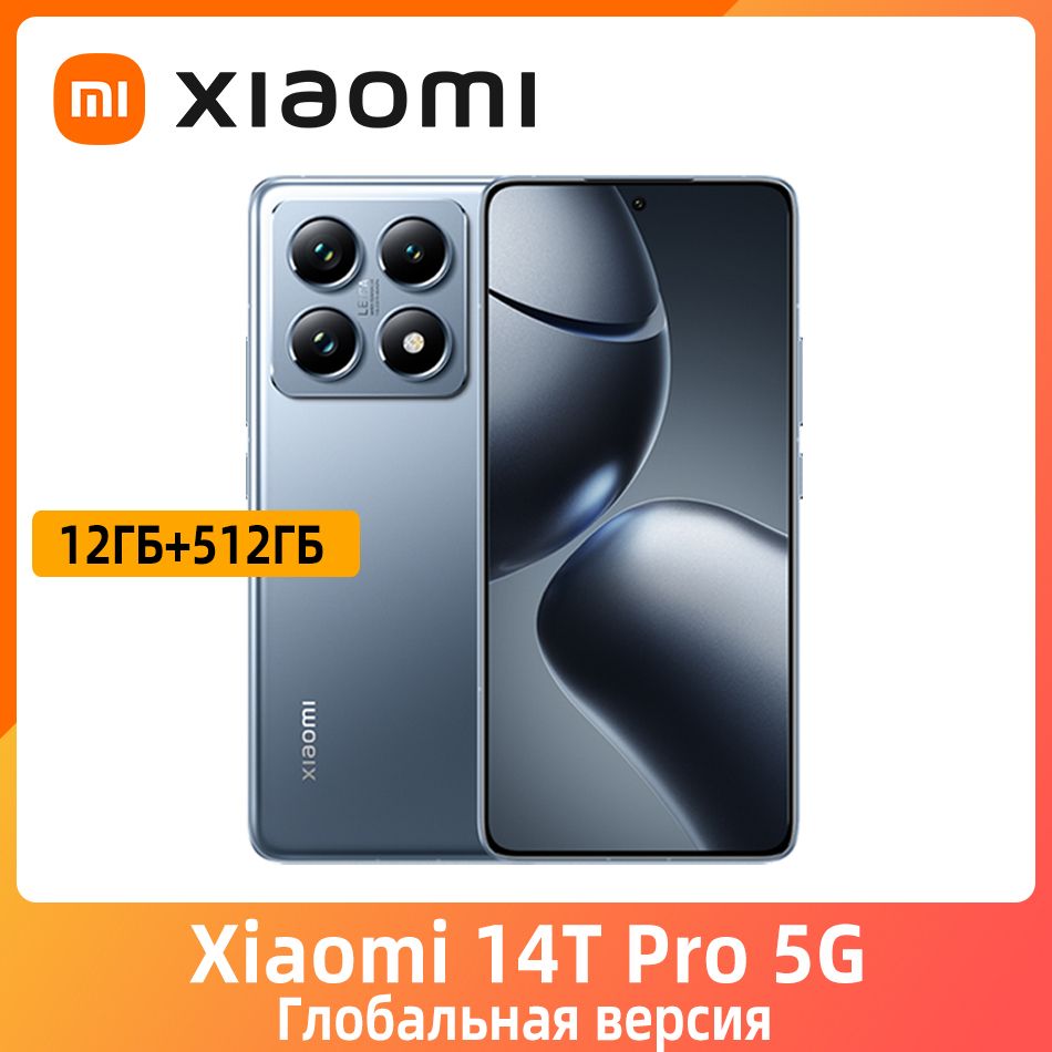 XiaomiСмартфонXiaomiMi14TPro5GNFCГлобальнаяверсия144ГгцAMOLED-дисплей,50МПкамераLeica,Поддержкарусскогоязыка12/512ГБ,синий