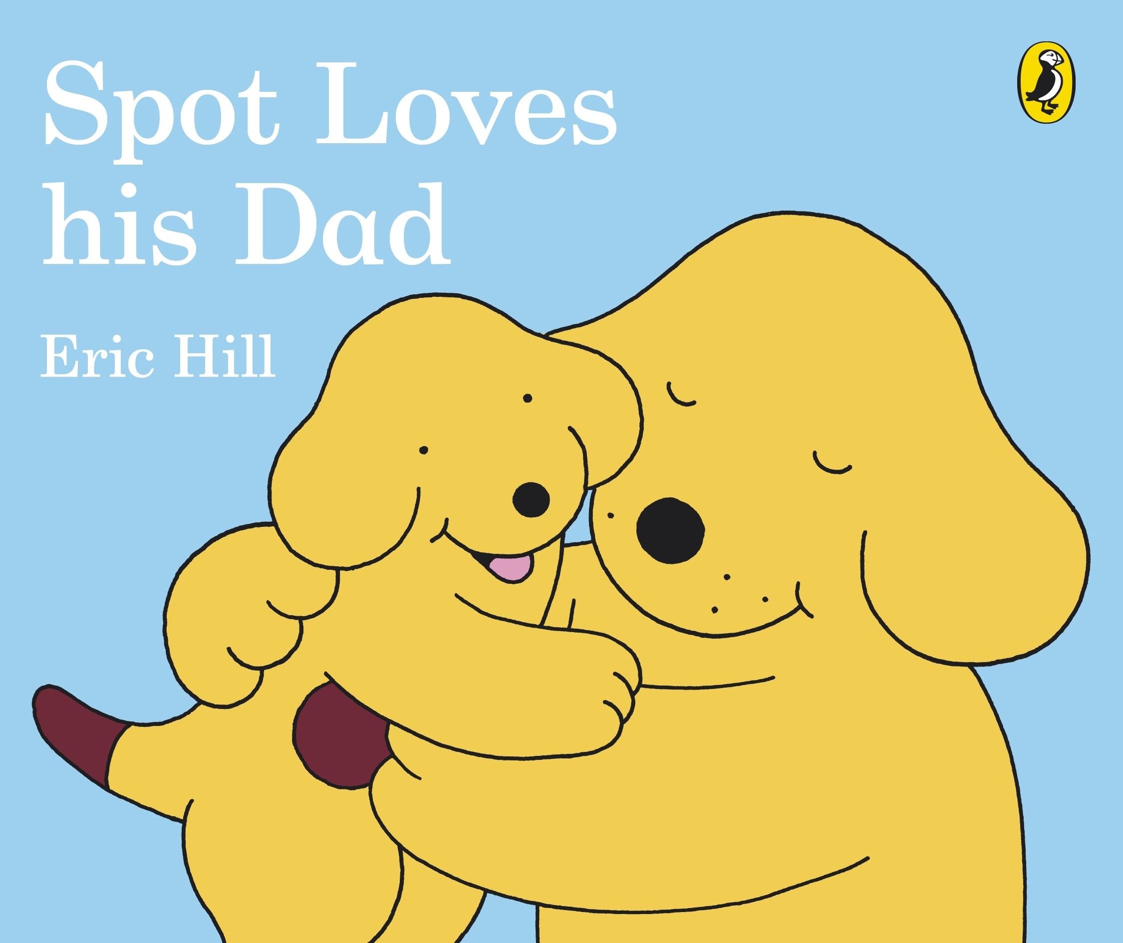 Spot Loves His Dad / Книга на Английском | Hill Eric