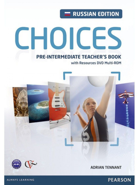 Choices Russia Pre-Intermediate Teacher's Book & DVD Multi-ROM Pack ...