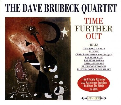 THE DAVE BRUBECK QUARTET Time Further Out Компакт-диск