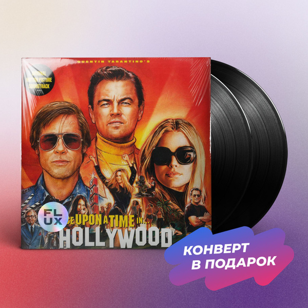Виниловая пластинка Various Once Upon A Time In Hollywood OST (2LP ...