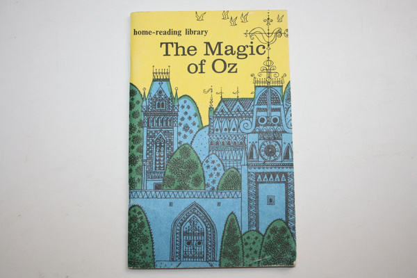 Характеристики Чудеса страны Оз (The Magic of Oz). Книга для чтения на ...