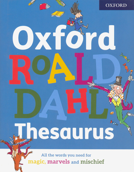 Oxford Roald Dahl Thesaurus / Dahl Roald / Книга на Английском / Даль ...