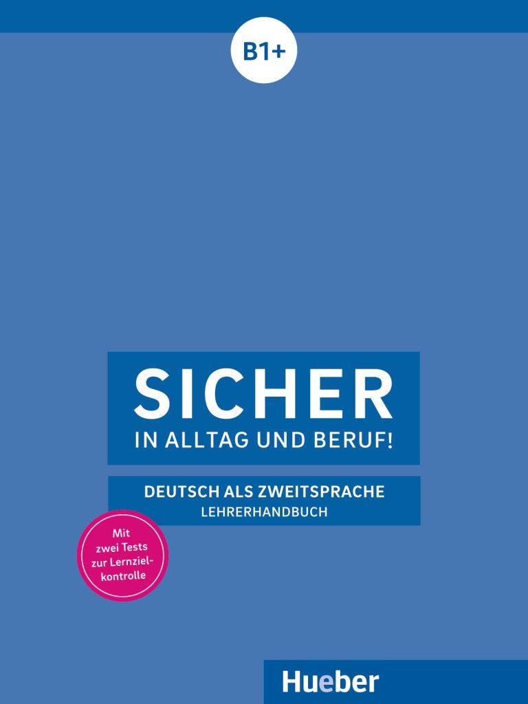 Sicher. Sicher b1+. Lehrerhandbuch. Sicher! B1+ Lehrerhandbuch. Dialog Beruf 1 Arbeitsbuch