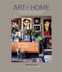 ArtatHome.Anaccessibleguidetocollectingandcuratingartinyour