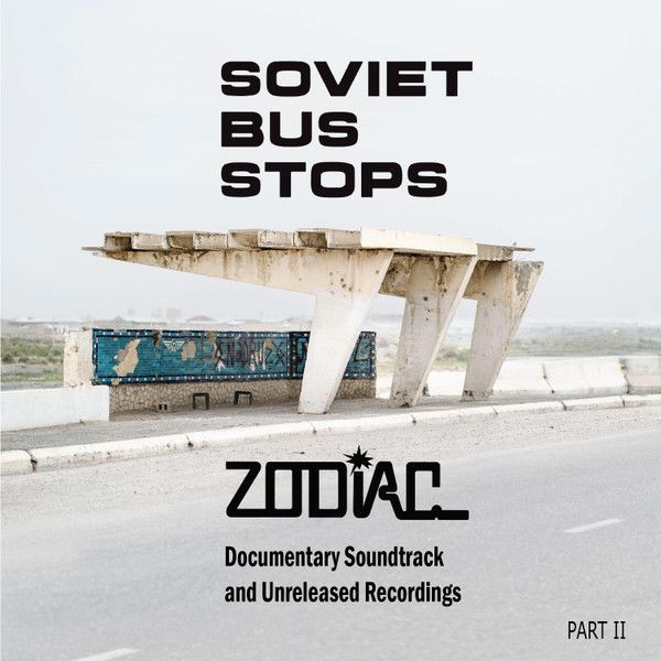 Zodiac - Soviet Bus Stops (2023/2024) Неизданное