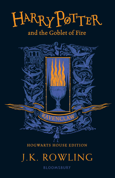 Harry Potter and the Goblet of Fire. Ravenclaw Edition Rowling Joanne ...