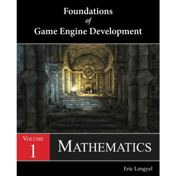 コンピュータ・IT Foundations of Game Engine Development Foundations of Game Engine Development, Volume 1