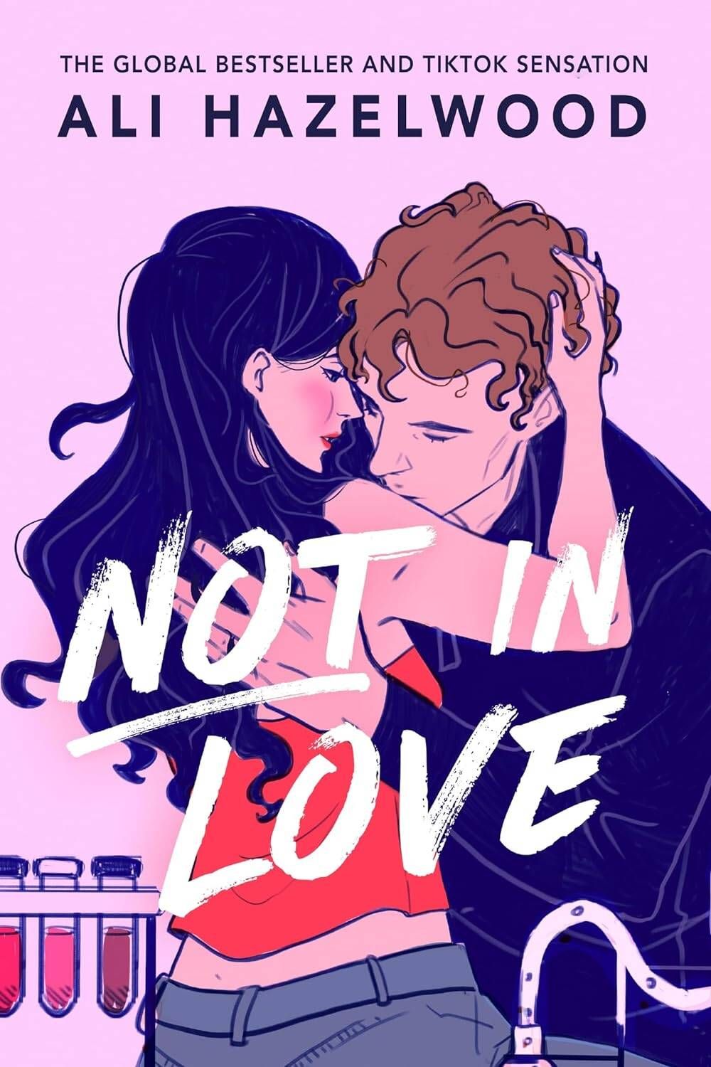 Not in <b>Love</b> (Ali Hazelwood)Rue Siebert might not have it all, but she has e...