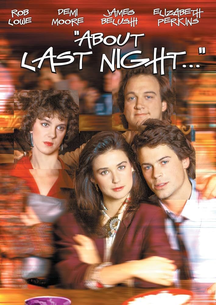 Что было прошлой ночью я тебя. About last night 1986. что случилось прошлой ночью 1986. demi moore about last night 1986.