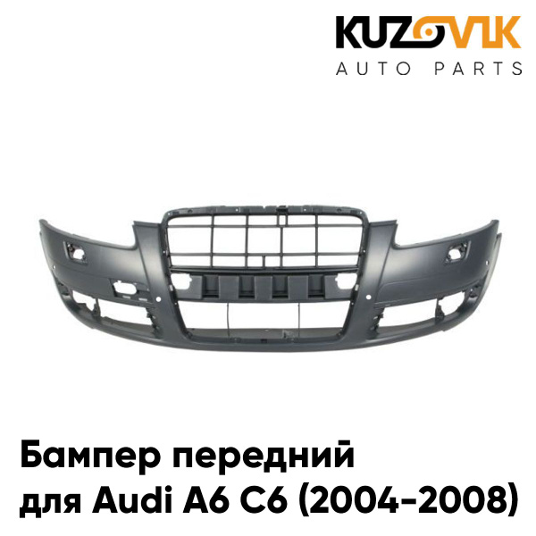 Бампер передний для Ауди А6 С6 Audi A6 C6 (2004-2008) под парктроники и ...