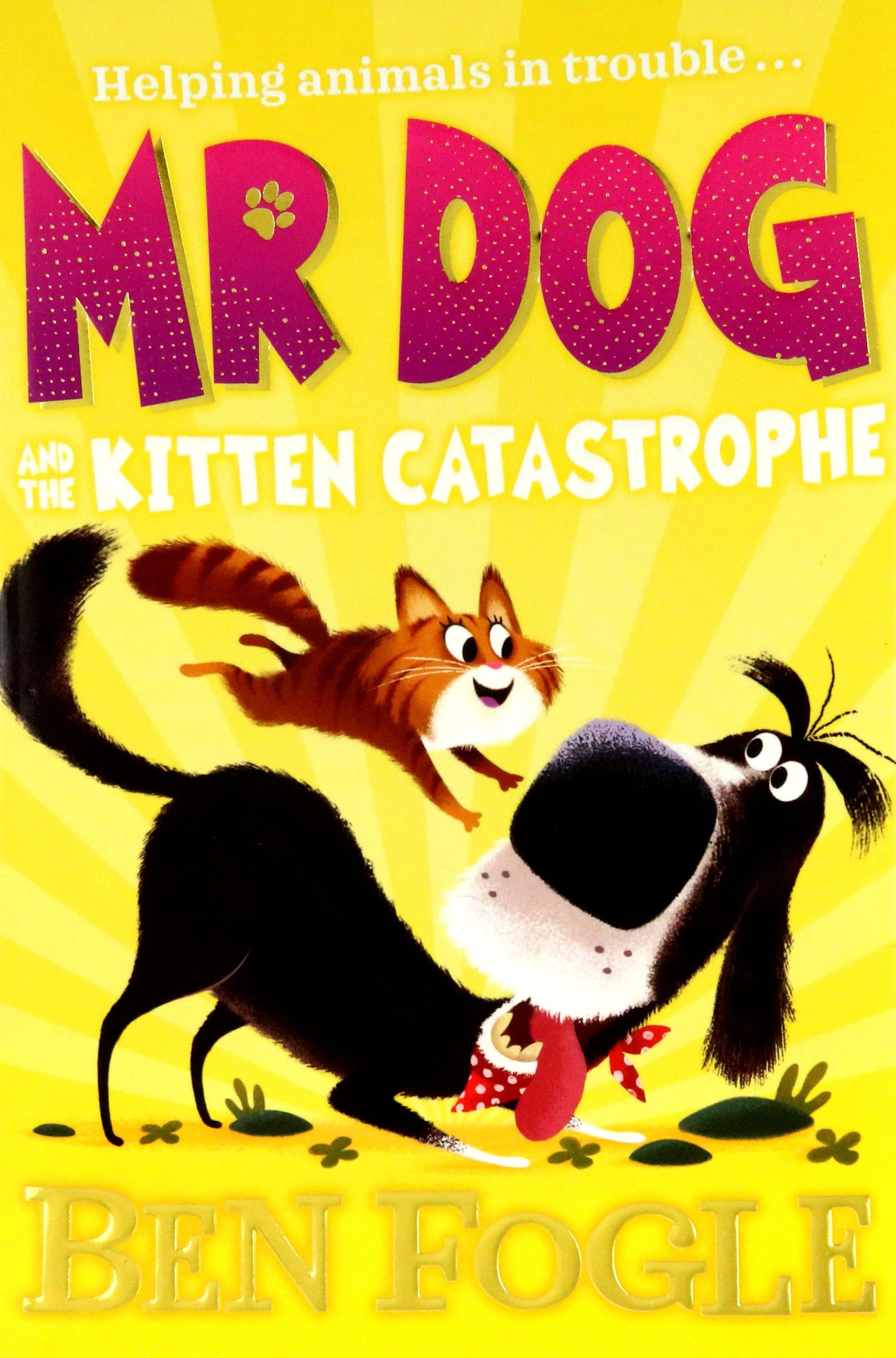 Mr Dog and the Kitten Catastrophe / Книга на Английском | Cole Steve, Fogle Ben