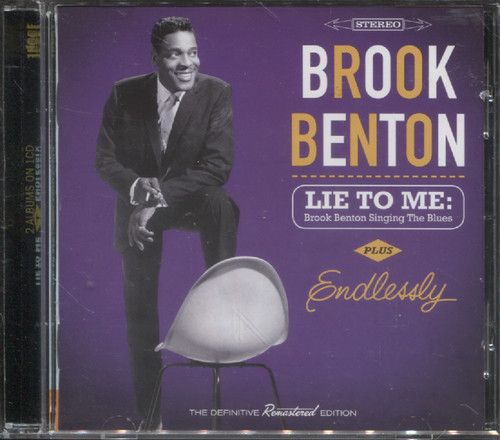 Benton, Brook - Lie To Me: Brook Benton Singing The Blues/ Endlessly (Компакт диск)