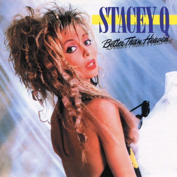 Stacey Q - Better Than Heaven (1986/2024) + Bonus Переиздание 8-page