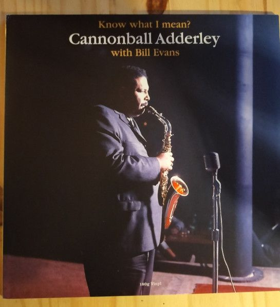 CANNONBALL ADDERLEY, BILL EVANS Know What I Mean? (LP) Винил - купить с ...