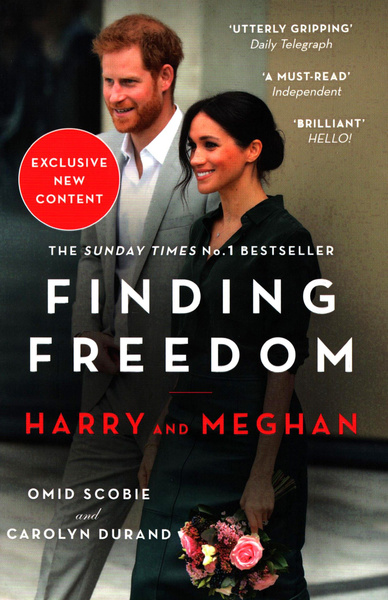 Finding Freedom. Harry and Meghan and the Making of a Modern Royal ...