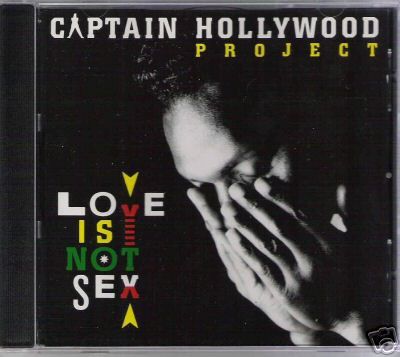 Captain Hollywood Project - Love Is Not Sex (1993/2023) (переиздание)