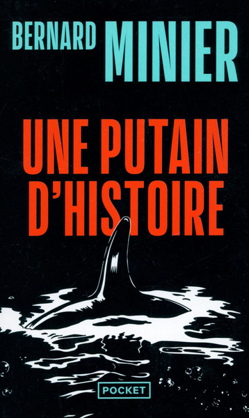 Une putain d'histoire / Minier Bernard / Книга на Французском ...
