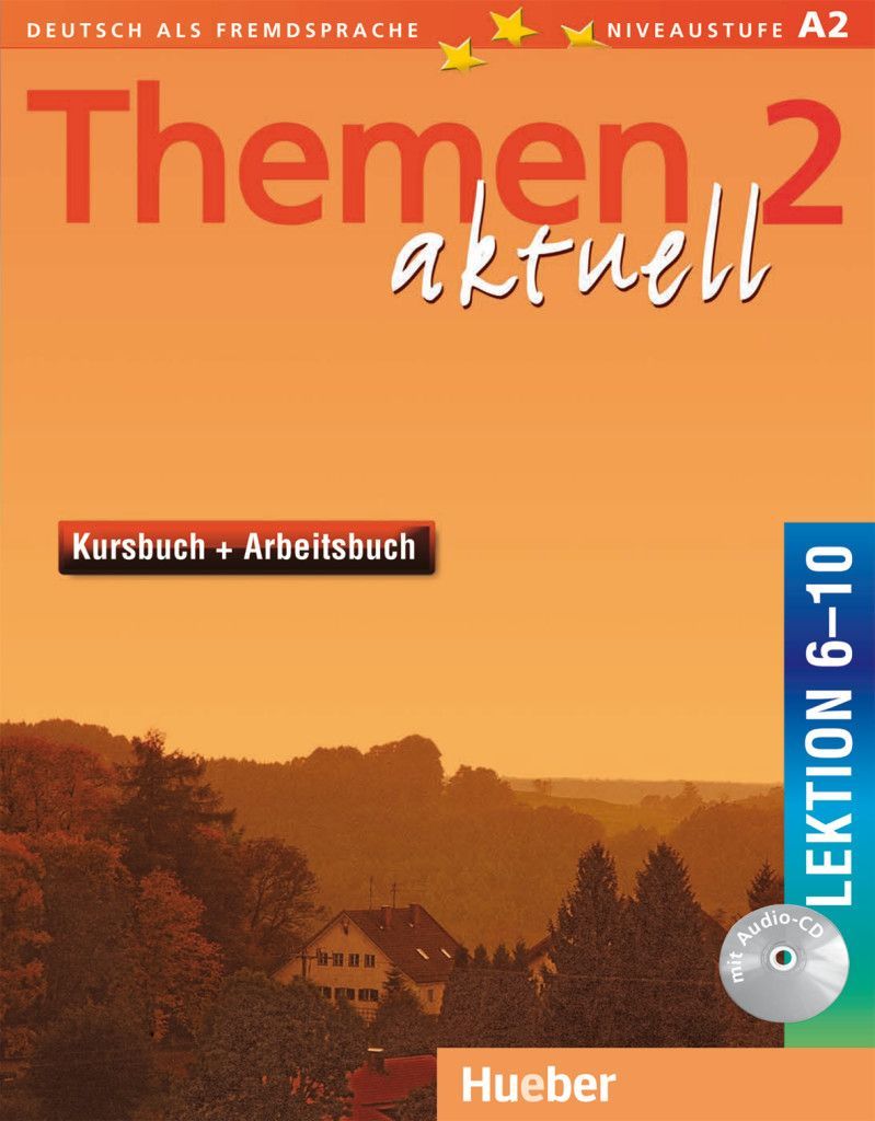 Themen aktuell 2. Kursbuch und Arbeitsbuch. Lektion 6 10 (+CD) | Heiko  Bock, Muller Jutta - купить с доставкой по выгодным ценам в  интернет-магазине OZON (1319313832)