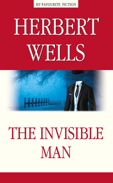 The Invisible Man / Уэллс Герберт Джордж / Книга на Английском ...