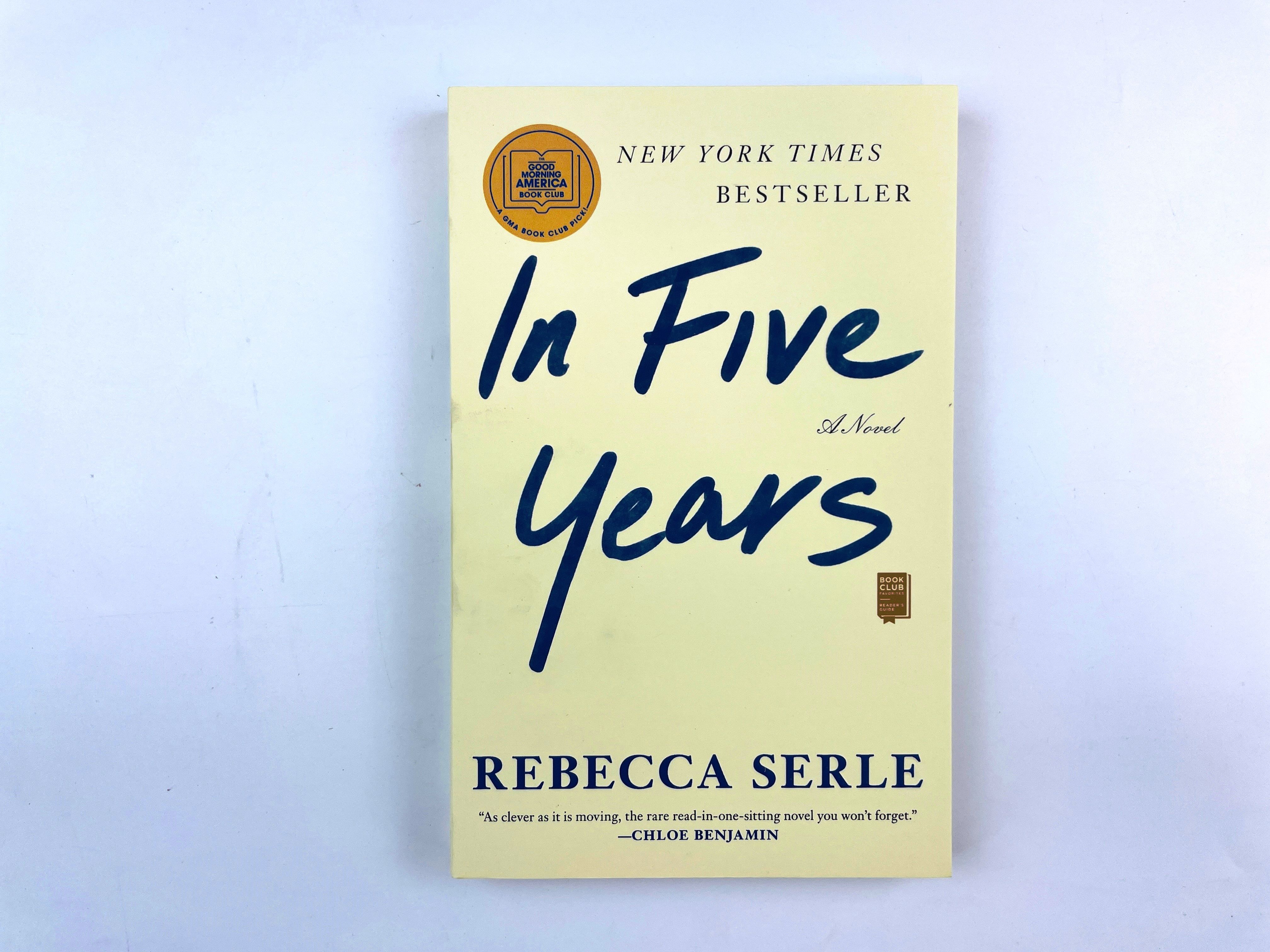 In Five Years , Rebecca Serle | Rebecca A. Kaiman