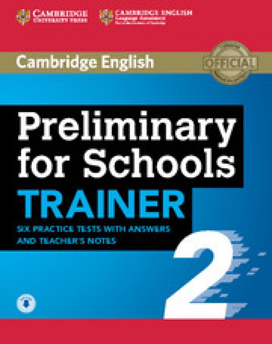 Preliminary for schools audio. Preliminary for schools trainer. cambridge english preliminary for schools 2. preliminary english test for schools. preliminary for schools trainer 2 audio.