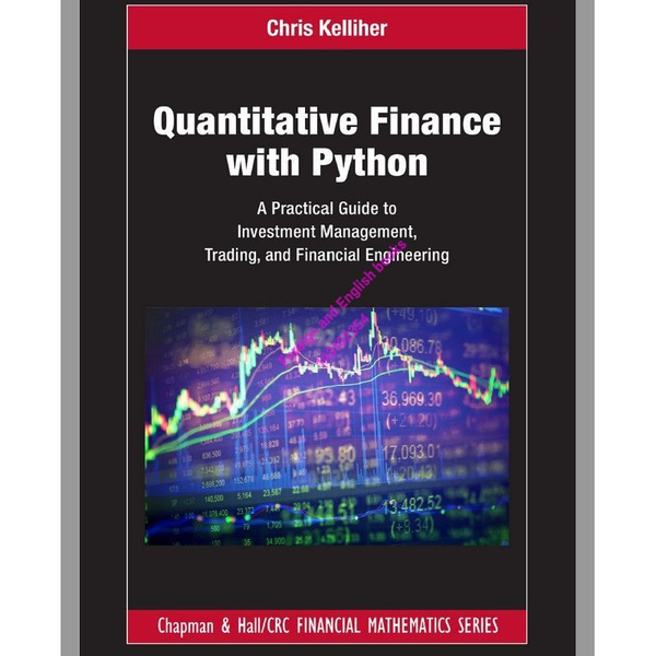 Quantitative Finance with Python: A Practical Guide to Investment ...